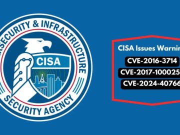 CISA Issues Warning About Three Actively Exploited Vulnerabilities in the Wild CISA Issues Warning About Three Actively Exploited Vulnerabilities in the Wild
