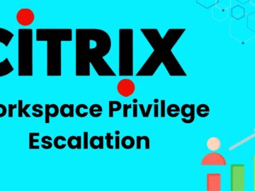 Citrix Workspace App Vulnerabilities Allow Privilege Escalation Attacks