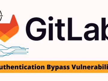 GitLab Urges Organizations To Patch For Authentication Bypass Vulnerability