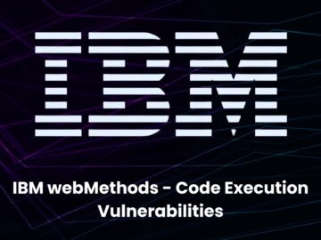 Critical IBM webMethods Vulnerabilites Let Attackers Execute Arbitrary Commands