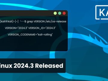 Kali Linux 2024.3 Released with 11 New Hacking Tools