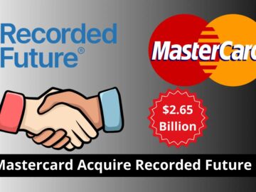Mastercard to Acquire Recorded Future for $2.65 Billion Mastercard to Acquire Recorded Future for $2.65 Billion