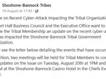 Shoshone-Bannock Tribes Cyberattack Disrupts Operations Shoshone-Bannock Tribes Cyberattack