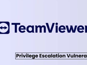 TeamViewer for Windows Vulnerability Let Attackers Escalate Privileges