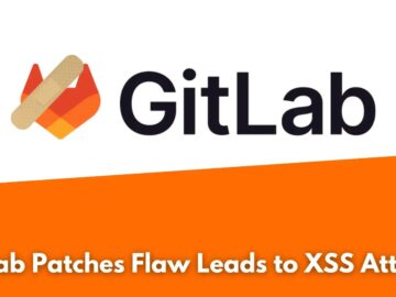GitLab Patches HTML Injection Flaw Leads to XSS Attacks GitLab Patches HTML Injection Flaw Leads to XSS Attacks