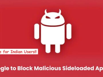 Google to Block Malicious Sideloaded Apps