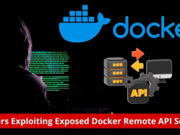 Hackers Exploiting Exposed Docker Remote API Servers With perfctl Malware