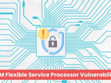 IBM Flexible Service Processor Vulnerability Lets Attackers Gain Service Privileges