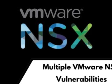 Multiple VMware NSX Vulnerabilities Let Attackers Gain Root Access Multiple VMware NSX Vulnerabilities Let Attackers Gain Root Access
