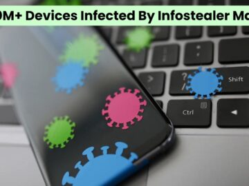 Over 10 Million Personal And Corporate Devices Infected By Information Stealers