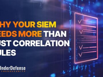 Why Traditional Correlation Rules Aren't Enough for Your SIEM