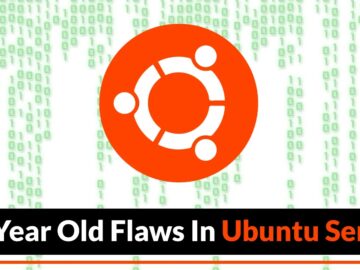 10-Year Old Flaws In Ubuntu Server needrestart Package Let Attackers Gain Root Access