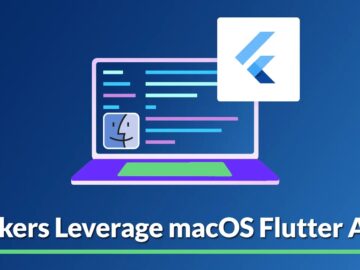 APT Hackers Leverage macOS Flutter Apps To Embed Malicious Codes on Devices