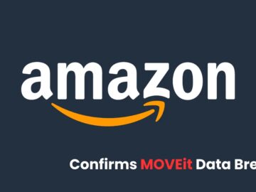 Amazon Confirms MOVEit Data Breach Exposes Employee Data