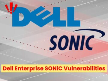 Dell Enterprise SONiC Vulnerabilities Let Attackers Compromise The System