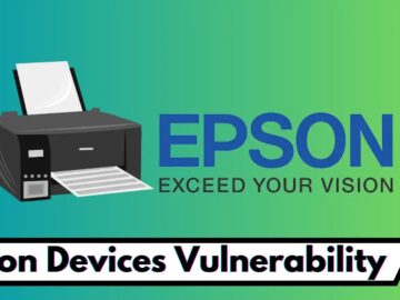 Epson Devices Vulnerability Let Attackers Create Rogue Admin Accounts