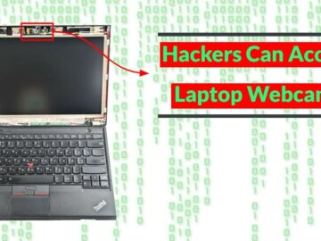 Hackers Can Access Laptop Webcams Without Activating LED Indicator