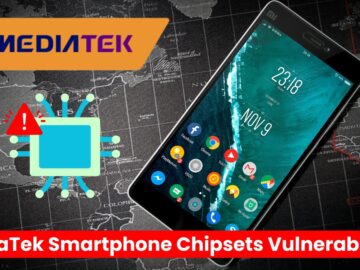 MediaTek Smartphone Chipsets Vulnerabilities Let Attackers Escalate Privileges