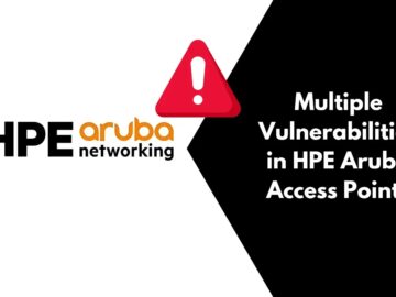 Multiple Vulnerabilities in HPE Aruba Access Points Let Attackers Execute Remote Code