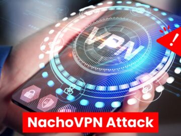 New NachoVPN Attack Exploits VPN Clients Flaw To Execute Arbitrary Commands