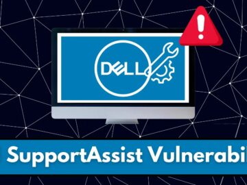 Dell SupportAssist Vulnerability Let Attackers Escalate Privileges