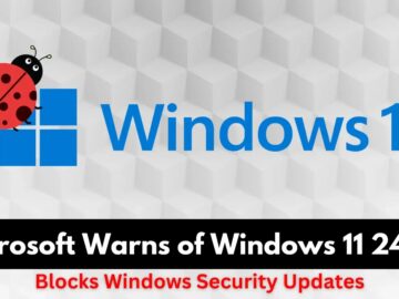 Microsoft Warns of Windows 11 24H2 Issue that Blocks Windows Security Updates