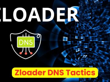 Reserachers Uncovered Zloader DNS Tunneling Tactics For Stealthy C2 Communication