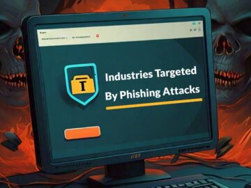 Top Five Industries Aggressively Targeted By Phishing Attacks