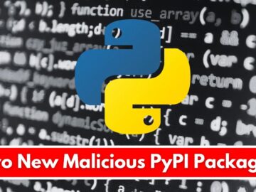 Two New Malicious PyPI Packages Attacking Users to Steal Login Details