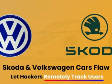 Vulnerabilities in Skoda & Volkswagen Cars Let Hackers Remotely Track Users