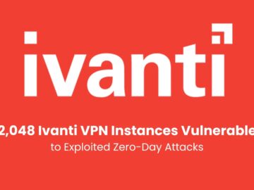 2,048 Ivanti VPN Instances Vulnerable to Exploited Zero-Day Attacks