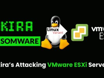 Akira’s New Linux Ransomware Attacking VMware ESXi Servers