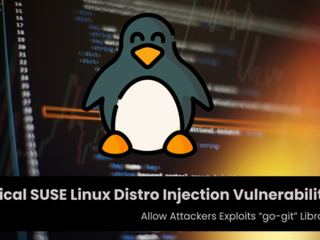 Critical SUSE Linux Distro Injection Vulnerability Allow Attackers Exploits “go-git” Library