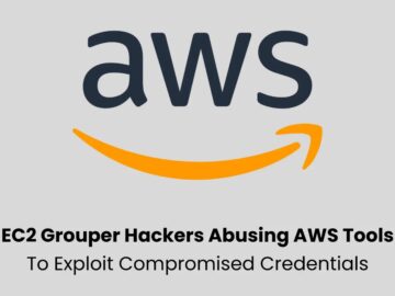 EC2 Grouper Hackers Abusing AWS Tools to Attack With Compromised Credentials