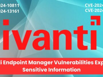 Ivanti Endpoint Manager Vulnerabilities Allows Attackers To Extract Sensitive Information