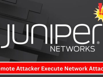 Juniper Networks Vulnerability Let Remote Attacker Execute Network Attacks