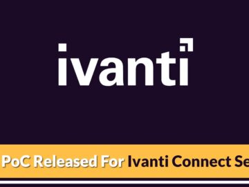 New PoC Released For Ivanti Connect Secure RCE Vulnerability (CVE-2025-0282)