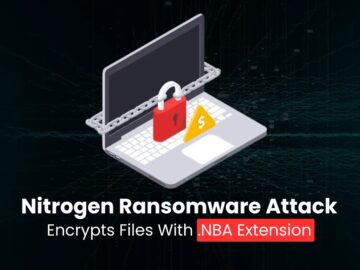 Nitrogen Ransomware Attacks Organizations, Encrypts Files With .NBA Extension