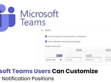 Now Microsoft Teams Let Users Customize Banner Notification Positions