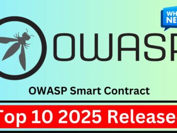 OWASP Smart Contract Top 10 2025 Released – What’s new! OWASP Smart Contract Top 10 2025 Released – What’s new!