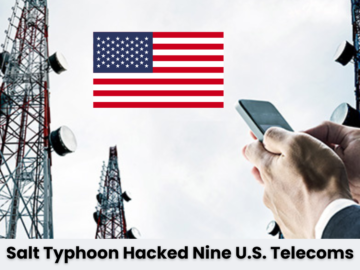 Salt Typhoon Hacked Nine U.S. Telecoms, Tactics and Techniques Revealed