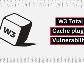 W3 Total Cache Plugin Vulnerability Let Attackers Gain Unauthorized Access to Sensitive Data