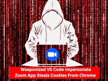 Weaponized VS Code Impersonate Zoom App Steals Cookies From Chrome Weaponized VS Code Impersonate Zoom App Steals Cookies From Chrome