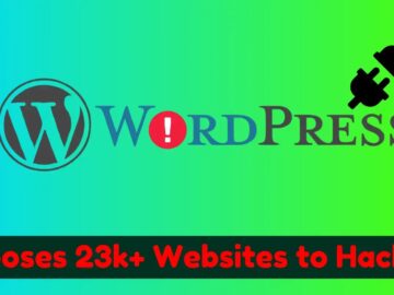 Wordpress Plugin Vulnerability Exposes 23k+ Websites to Hacking