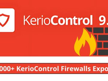 12,000+ KerioControl Firewalls Exposed to 1-Click RCE Attack"