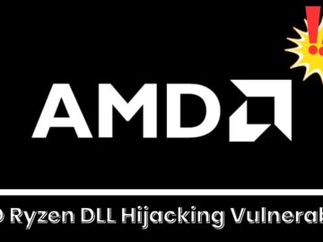 AMD Ryzen Flaw Enables Code Execution Through DLL Hijacking