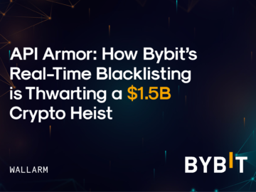 API Armor: How Bybit’s Real-Time Blacklisting Is Thwarting a $1.5B Crypto Heist