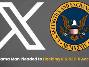 Alabama Man Pleaded Guilty for Hacking U.S. Securities & Exchange Commission X Account Alabama Man Pleaded Guilty for Hacking U.S. Securities & Exchange Commission X Account
