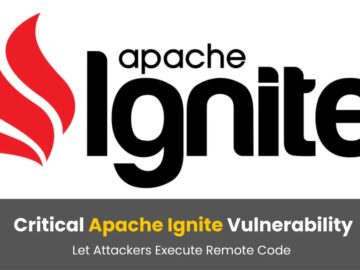Critical Apache Ignite Vulnerability(CVE-2024-52577) Let Attackers Execute Remote Code 