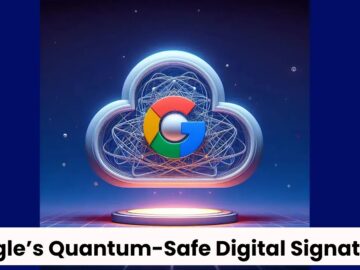 Google Introduces Quantum-Safe Digital Signatures in Cloud KMS